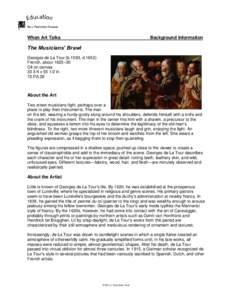 When Art Talks  Background Information The Musicians’ Brawl Georges de La Tour (b.1593, d.1652)