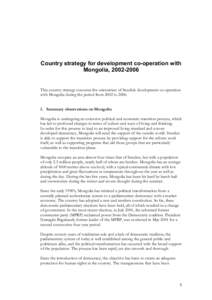 Country strategy for development co-operation with Mongolia, [removed]This country strategy concerns the orientation of Swedish development co-operation with Mongolia during the period from 2002 to[removed]Summary obse