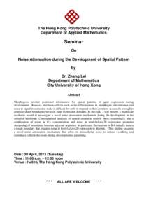 The Hong Kong Polytechnic University Department of Applied Mathematics Seminar On Noise Attenuation during the Development of Spatial Pattern