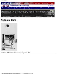 Neonatal Care  Neonatal Care Incubator, 1890s. Maria Delivoria-Papadopoulos, M.D.