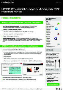 May, 2013  Release Highlights New UFED Physical Analyzer Decoding Capabilities  New applications