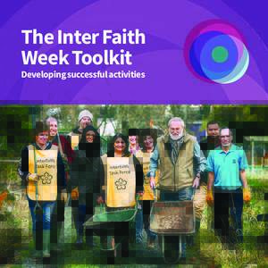 The Inter Faith Week Toolkit Developing successful activities The Inter Faith Network for the UK Published 2016 by the Inter Faith Network