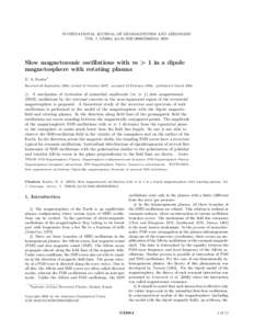 INTERNATIONAL JOURNAL OF GEOMAGNETISM AND AERONOMY VOL. 7, GI3004, doi:2006GI000164, 2008 Slow magnetosonic oscillations with m  1 in a dipole magnetosphere with rotating plasma D. A. Kozlov1