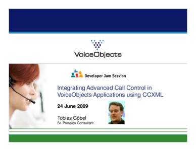 Speech synthesis / Markup languages / Call Control eXtensible Markup Language / VoiceXML / Voxeo / VoiceObjects / SCXML / Voice browser / Web standards / Computing / World Wide Web Consortium