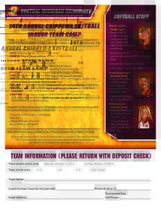 softball Staff  14TH ANNUAL CHIPPEWA SOFTBALL INDOOR TEAM CAMP Calling all players to participate in the 14th Annual Chippewa Softball Indoor Team Camp! The event is limited to only 18 teams each day, so send your deposi