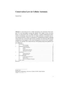 Conservation Laws in Cellular Automata Siamak Taati Abstract A conservation law in a cellular automaton is the statement of the invariance of a local and additive energy-like quantity. This chapter reviews the basic theo