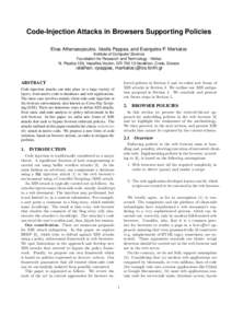 Code-Injection Attacks in Browsers Supporting Policies Elias Athanasopoulos, Vasilis Pappas, and Evangelos P. Markatos Institute of Computer Science Foundation for Research and Technology - Hellas N. Plastira 100, Vassil