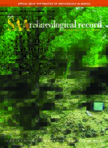 SPECIAL ISSUE: THE PRACTICE OF ARCHAEOLOGY IN MEXICO  the SAA