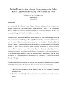Further Research, Analysis, and Commentary on the Dallas Police Department Recordings of November 22, 1963 Charles Olsen and LeeAnn Maryeski Sonalysts, Inc. 6 June 2014 Introduction