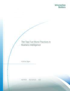 The Top Five Worst Practices in Business Intelligence A White Paper  WebFOCUS