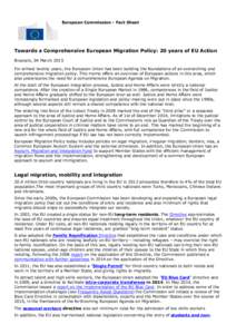 European Commission - Fact Sheet  Towards a Comprehensive European Migration Policy: 20 years of EU Action Brussels, 04 March 2015 For almost twenty years, the European Union has been building the foundations of an overa