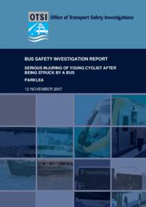 Bus Safety Investigation Report - Serious Injuring of Young Cyclist After Being Struck by a Bus, Parklea, 12 November 2007