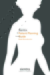 Sientra Patient Planning Guide Breast Reconstruction  Table of Contents