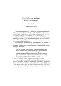Free Software Matters: Free Government Eben Moglen∗ September 14, 2002  Eighteen months ago I said, in this space, that government adoption