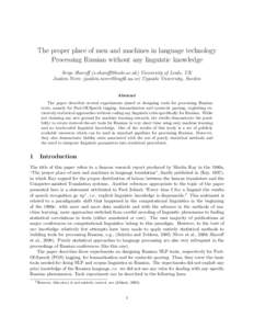 The proper place of men and machines in language technology Processing Russian without any linguistic knowledge Serge Sharoff () University of Leeds, UK Joakim Nivre () Upps