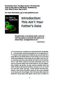Introduction from Too Big to Ignore: The Business Case for Big Data by Phil Simon. Published by John Wiley & Sons, MarchFor more information, go to www.philsimon.com  Introduction: