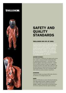 SAFETY AND QUALITY STANDARDS TRELLCHEM HPS VP1 ET (RED) Provides maximum protection against hazardous chemicals in liquid, vapor, gaseous and solid form,