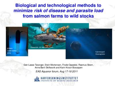 Biological and technological methods to minimize risk of disease and parasite load from salmon farms to wild stocks IDEMA Underwater