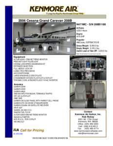 2006 Cessna Grand Caravan 208B N471MC - S/N 208B1188 Airframe ▪220.0 Hours Engine ▪675 SHP