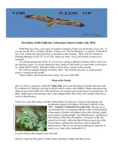 Newsletter of the Fullerton Arboretum Nature Guides July 2014 With those lazy, hazy, crazy days of summer in progress I hope you are having a crazy one. If you are not, the NG’s can help with that. Come to our “Get N
