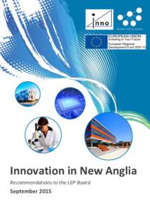 1  Innovation in New Anglia Recommendations to the LEP Board  September 2015