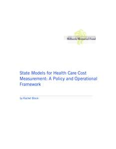 State Models for Health Care Cost Measurement: A Policy and Operational Framework by Rachel Block  Table of Contents