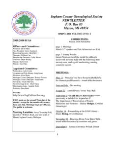 Ingham County Genealogical Society NEWSLETTER P. O. Box 85 Mason, MISPRING 2010 VOLUME 13 NO. 2 CORRECTIONS: