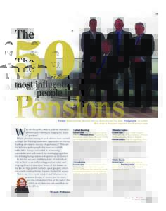 The  most influential people in Pictured: Robert Gardner, Malcolm McLean, Robin Ellison, Tim Jones. Photographer: Oscar May With thanks to Pensions Corporation for photoshoot venue