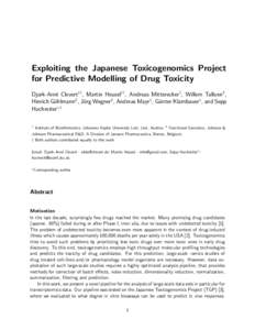 Exploiting the Japanese Toxicogenomics Project for Predictive Modelling of Drug Toxicity Djork-Arn´e Clevert1† , Martin Heusel1† , Andreas Mitterecker1 , Willem Talloen2 , Hinrich G¨ohlmann2 , J¨org Wegner2 , Andr