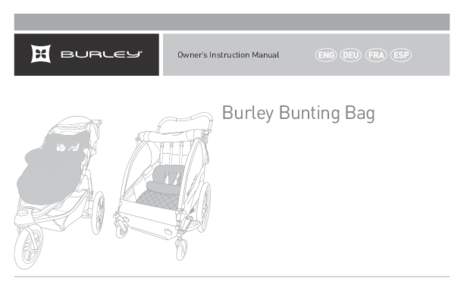 Owner’s Instruction Manual  Burley Bunting Bag Failure to comply with the instructions and safety guidelines in this manual could result in serious injury or death.