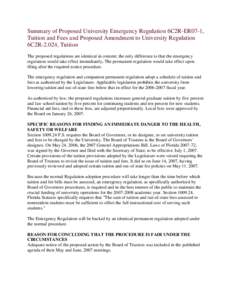 Summary of Proposed University Emergency Regulation 6C2R-ER07-1, Tuition and Fees and Proposed Amendment to University Regulation 6C2R-2.024, Tuition The proposed regulations are identical in content; the only difference