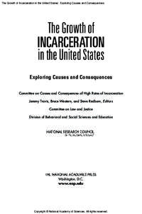 The Growth of Incarceration in the United States: Exploring Causes and Consequences  The Growth of INCARCERATION in the United States Exploring Causes and Consequences