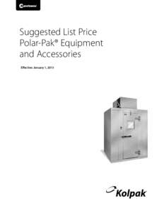 Suggested List Price Polar-Pak® Equipment and Accessories Effective: January 1, 2015 Updated: June 8, 2012