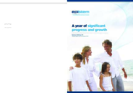 Controlling life-long tissue renewal  Epistem Holdings Plc Annual Report and Accounts 2007 Epistem Plc 48 Grafton Street