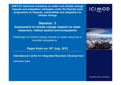 UNFCCC technical workshop on water and climate change impacts and adaptation strategies under the Nairobi work programme on impacts, vulnerability and adaptation to climate change  Session: 3