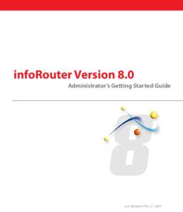 infoRouter Version 8.0 Administrator’s Getting Started Guide Last Updated Feb 27, 2009  © Active Innovations, Inc.