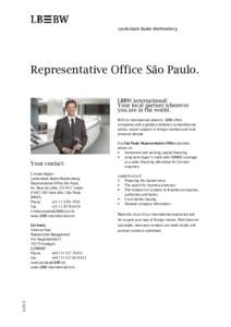 Landesbank Baden-Württemberg  Representative Office São Paulo. LBBW-international: Your local partner wherever you are in the world.