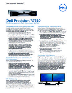 Dell empfiehlt Windows®  Dell Precision R7610 Die leistungsstärkste Rack-Workstation der Welt Starke Rack-Leistung für höchste Anforderungen