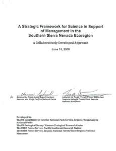 A Strategic Framework for Science in Support of Management in the Southern Sierra Nevada Ecoregion A Collaboratively Developed Approach June 10, 2009