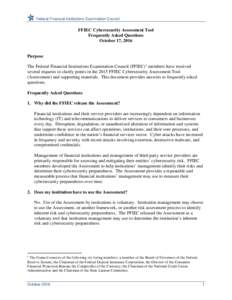 Federal Financial Institutions Examination Council  FFIEC Cybersecurity Assessment Tool Frequently Asked Questions October 17, 2016