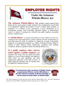 EMPLOYEE RIGHTS  Under the Arkansas Whistle-Blower Act The Arkansas Whistle-Blower Act