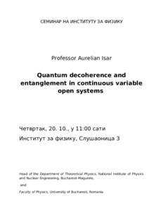 СЕМИНАР НА ИНСТИТУТУ ЗА ФИЗИКУ  Professor Aurelian Isar Quantum decoherence and entanglement in continuous variable