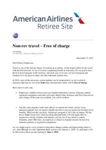 Non-rev travel – Free of charge Loral Blinde Vice President – People and Employee Services December 15, 2015 Dear Fellow Employees,