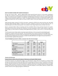 EBAY INC. REPORTS STRONG FIRST QUARTER 2010 RESULTS San Jose, Calif., April 21, 2010 — eBay Inc. (Nasdaq: EBAY) today reported financial results for its first quarter ended March 31, 2010. The e-commerce company posted