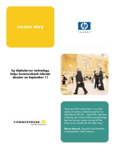 success story  hp AlphaServer technology helps Commerzbank tolerate disaster on September 11