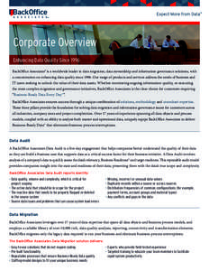 Corporate Overview Enhancing Data Quality Since 1996 BackOffice Associates® is a worldwide leader in data migration, data stewardship and information governance solutions, with a concentration on enhancing data quality 