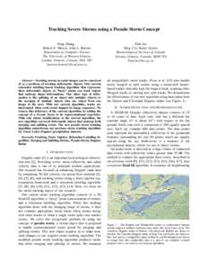 Tracking Severe Storms using a Pseudo Storm Concept Yong Zhang, Robert E. Mercer, John L. Barron Department of Computer Science The University of Western Ontario London, Ontario, Canada, N6A 5B7