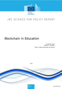 Blockchain in Education Alexander Grech Anthony F. Camilleri Editor: Andreia Inamorato dos Santos  2017
