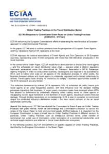 Ref: SL13[removed] – FINAL – [removed]Unfair Trading Practices in the Travel Distribution Sector ECTAA Response to Commission Green Paper on Unfair Trading Practices (COM[removed]Final) ECTAA welcomes the Europ