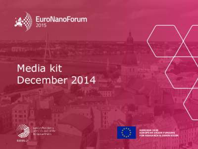 Media kit December 2014 HORIZON 2020 EUROPEAN UNION FUNDING FOR RESEARCH & INNOVATION